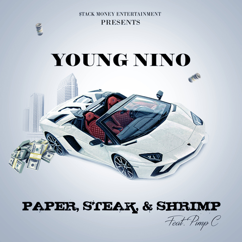 Young Nino Ft. Pimp C - Paper, Steak & Shrimp